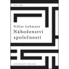Náboženství společnosti - Niklas Luhmann Náboženství společnosti - Niklas Luhmann