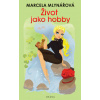 Život jako hobby Život jako hobby