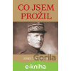 E-kniha Co jsem prožil - Josef Šnejdárek E-kniha Co jsem prožil - Josef Šnejdárek