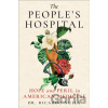 The People's Hospital - Ricardo Nuila The People's Hospital - Ricardo Nuila
