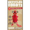 Recycled Robots - Robert Malone Recycled Robots - Robert Malone