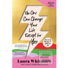 No One Can Change Your L… (Laura Whitmore) No One Can Change Your L… (Laura Whitmore)
