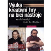 Výuka kreativní hry na bicí nástroje (Jan Seidl, Radim Kolář) Výuka kreativní hry na bicí nástroje (Jan Seidl, Radim Kolář)