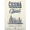 Česká Amerika: Chicago - Jaroslav Kříž Česká Amerika: Chicago - Jaroslav Kříž