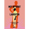Not Without Laughter - Langston Hughes, Vintage Classics Not Without Laughter - Langston Hughes, Vintage Classics