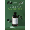 Všetko na dobré - Thomas Watson Všetko na dobré - Thomas Watson