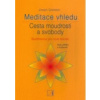 Meditace vhledu - Cesta moudrosti a svobody - Joseph Goldstein Meditace vhledu - Cesta moudrosti a svobody - Joseph Goldstein