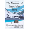 The Memoirs of Stockholm Sven - Nathaniel Ian Miller The Memoirs of Stockholm Sven - Nathaniel Ian Miller