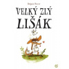 Velký zlý lišák - Benjamin Renner Velký zlý lišák - Benjamin Renner