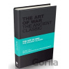 The Art of War: The Ancient Classic - Sun Tzu, Tom Butler-Bowdon The Art of War: The Ancient Classic - Sun Tzu, Tom Butler-Bowdon