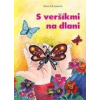 S veršíkmi na dlani - Elena Schronerová S veršíkmi na dlani - Elena Schronerová