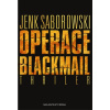 Operace Blackmail - Jenk Saborowski Operace Blackmail - Jenk Saborowski