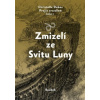 Zmizelí ze Svitu Luny - Dabos Christelle Zmizelí ze Svitu Luny - Dabos Christelle