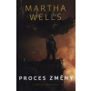Proces změny - Martha Wells Proces změny - Martha Wells
