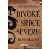 Divoké srdce severu - Mácová Hanna Divoké srdce severu - Mácová Hanna