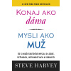 Konaj ako dáma, mysli ako muž Konaj ako dáma, mysli ako muž