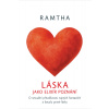 Láska jako elixír poznání - Ramtha Láska jako elixír poznání - Ramtha