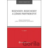 Rozvody, rozchody a zánik partnerství - Jana Dvořáková Závodská, Francová Marie Rozvody, rozchody a zánik partnerství - Jana Dvořáková Závodská, Francová Marie