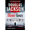 Blood Roses - Douglas Jackson Blood Roses - Douglas Jackson
