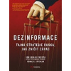 Dezinformace (Ronald Rychlak - vyd. Computer Press (Tajná strategie Ruska, jak zničit Západ)) Dezinformace (Ronald Rychlak - vyd. Computer Press (Tajná strategie Ruska, jak zničit Západ))