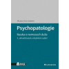 Psychopatologie Nauka o nemocech duše 3 aktualizované a doplněné vydání - Orel Miroslav a kolektiv Psychopatologie Nauka o nemocech duše 3 aktualizované a doplněné vydání - Orel Miroslav a kolektiv