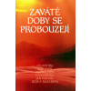 Zaváté doby se probouzejí II Zaváté doby se probouzejí II