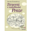 Ztraceni v rudolfínské P… (Renata Šindelářová) Ztraceni v rudolfínské P… (Renata Šindelářová)