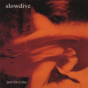 Slowdive - Just For A Day CD Slowdive - Just For A Day CD