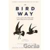 The Bird Way - Jennifer Ackerman The Bird Way - Jennifer Ackerman