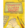 Trampoty člověka Sekory. Grafický román – gamebook | Šalamounová Barbara Trampoty člověka Sekory. Grafický román – gamebook | Šalamounová Barbara