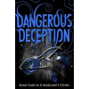 Dangerous Deception Dangerous Creatures Book 2 Dangerous Deception Dangerous Creatures Book 2