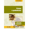 Právo v podnikání - Bohumila Salachová Právo v podnikání - Bohumila Salachová