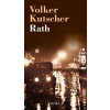 Volker Kutscher - Rath Volker Kutscher - Rath
