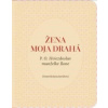 Žena moja drahá - Juráňová Jana Žena moja drahá - Juráňová Jana