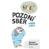 Pozdní sběr - Nezdvořák Vladimír Pozdní sběr - Nezdvořák Vladimír