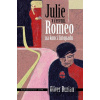 Julie v červnu, Romeo na konci listopadu - Oliver Burian Julie v červnu, Romeo na konci listopadu - Oliver Burian
