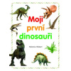 Moji první dinosauři - Hibbert Melanie Moji první dinosauři - Hibbert Melanie