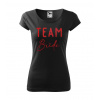 Dámske tričko Team Bride (Svadobné tričká, tričko na rozlúčku so slobodou, se svobodou, ženích, nevesta) Dámske tričko Team Bride (Svadobné tričká, tričko na rozlúčku so slobodou, se svobodou, ženích, nevesta)