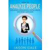 How to Analyze People How to Analyze People