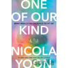 One of Our Kind - Nicola Yoon One of Our Kind - Nicola Yoon
