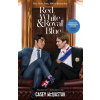 Red, White & Royal Blue - Casey McQuiston Red, White & Royal Blue - Casey McQuiston