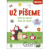 Už píšeme - INFOA Už píšeme - INFOA