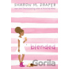 Blended - Sharon M. Draper Blended - Sharon M. Draper