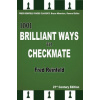 1001 Brilliant Ways to Checkmate (Fred Reinfeld,Bruce Alberston)(Brožovaná) 1001 Brilliant Ways to Checkmate (Fred Reinfeld,Bruce Alberston)(Brožovaná)