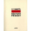Některé příběhy (Petr Motýl) Některé příběhy (Petr Motýl)