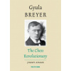 Gyula Breyer: The Chess Revolutionary Gyula Breyer: The Chess Revolutionary