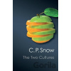The Two Cultures - C. P. Snow The Two Cultures - C. P. Snow