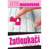 Zatloukači - Zita Marinovová Zatloukači - Zita Marinovová