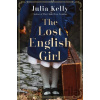 The Lost English Girl - Julia Kelly The Lost English Girl - Julia Kelly
