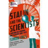 Stalin and the Scientists Stalin and the Scientists